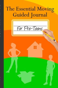 The Essential Moving Guided Journal For Pre-Teens